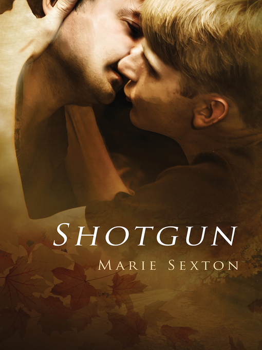 Title details for Shotgun by Marie Sexton - Available